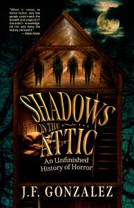 cover for J. F. Gonzalez's Shadows in the Attic - Cover shows a stylistic house with shadow figures in the attic